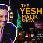 The Yesh Malik Show